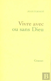 Vivre Avec Ou Sans Dieu
