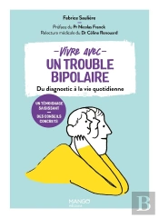 Vivre Avec Un Trouble Bipolaire : Du Diagnostic À La Vie Quotidienne