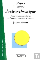 Vivre Avec Une Douleur Chronique : Un Accompagnement Fondé Sur L'Approche Centrée Sur La Personne