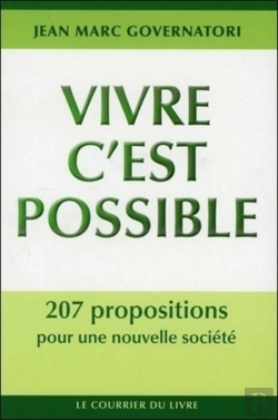 Bertrand.pt - Vivre C'Est Possible ; 207 Propositions Pour Une Nouvelle Societe