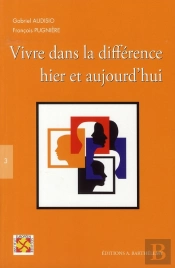 Vivre Dans La Différence, Hier Et Aujourd'Hui