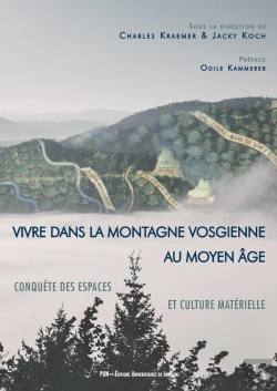 Bertrand.pt - Vivre Dans La Montagne Vosgienne Au Moyen Âge : Conquête Des Espaces Et Culture Matérielle