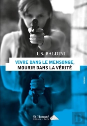Vivre Dans Le Mensonge, Mourir Dans La Verite