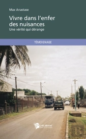 Vivre Dans L'Enfer Des Nuisances