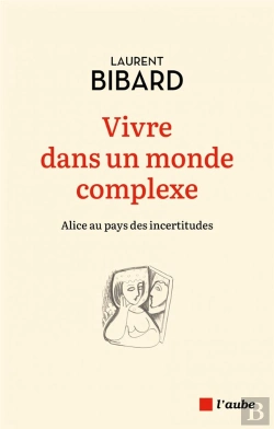 Bertrand.pt - Vivre Dans Un Monde Complexe : Alice Au Pays Des Incertitudes