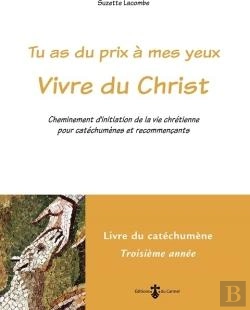 Bertrand.pt - Vivre Du Christ : Livre Catéchumène 3e Année (Livre Jaune) ; Cheminement D'Initiation De La Vie Chrétienne Pour Catéchumènes Et Recommençants