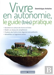 Vivre En Autonomie, Le Guide Très Pratique