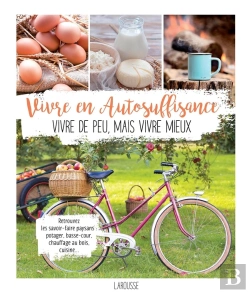 Bertrand.pt - Vivre En Autosuffisance ; Vivre De Peu, Mais Vivre Mieux
