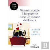 Vivre En Couple A Long Terme Dans Un Monde De Divorce - Un Contrat De Vie Commune