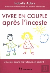 Vivre En Couple Après L'Inceste