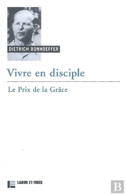 Bertrand.pt - Vivre En Disciple ; Le Prix De La Grâce