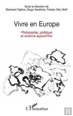 Bertrand.pt - Vivre En Europe ; Philosophie, Politique Et Science Aujourd'Hui