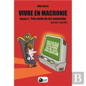 Vivre En Macronie Tome 5 : Très Envie De Les Emmerder