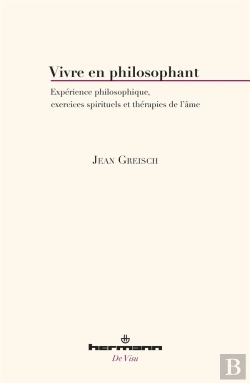 Bertrand.pt - Vivre En Philosophant : Expérience Philosophique, Exercices Spirituels Et Thérapies De L'Âme