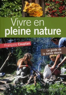 Bertrand.pt - Vivre En Pleine Nature. Le Guide De La Survie Douce