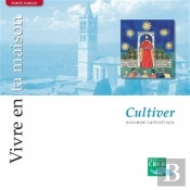 Vivre En Ta Maison - Cultiver