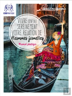 Bertrand.pt - Vivre (Enfin) Sereinement Votre Relation De Flammes Jumelles