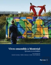 Vivre Ensemble A Montreal. Entre Conflits Et Convivialites