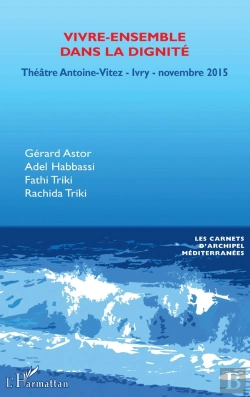 Bertrand.pt - Vivre Ensemble Dans La Dignité ; Théâtre Antoine-Vitez Ivry Novembre 2015