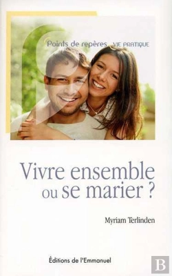 Bertrand.pt - Vivre Ensemble Ou Se Marier ?