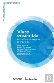 Vivre Ensemble - Un Défi Pratique Pour La Théologie