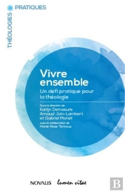 Bertrand.pt - Vivre Ensemble - Un Défi Pratique Pour La Théologie
