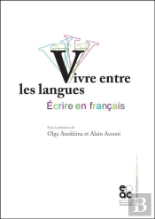 Vivre Entre Les Langues, Écrire En Français