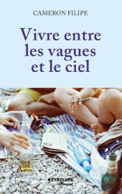 Vivre Entre Les Vagues Et Le Ciel