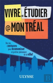 Vivre Et Étudier À Montréal (2e Édition)