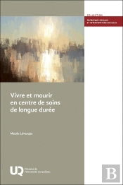 Vivre Et Mourir En Centre De Soins De Longue Durée