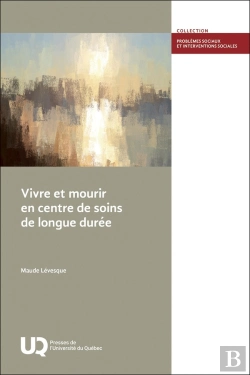 Bertrand.pt - Vivre Et Mourir En Centre De Soins De Longue Durée