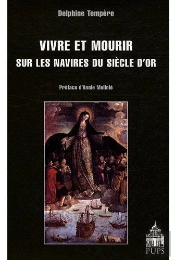 Vivre Et Mourir Sur Les Navires Du Siècle D'Or