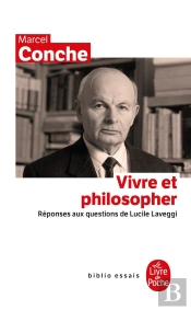Vivre Et Philosopher ; Réponses Aux Questions De Lucile Laveggi
