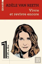 Vivre Et Revivre Encore