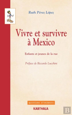 Bertrand.pt - Vivre Et Survivre À Mexico - Enfants Et Jeunes De La Rue