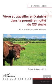 Vivre Et Travailler En Xaintrie Dans La Première Moitié Du Xxe Siècle ; Selon Le Témoignage Des Habi