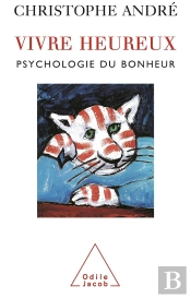 Vivre Heureux ; Psychologie Du Bonheur