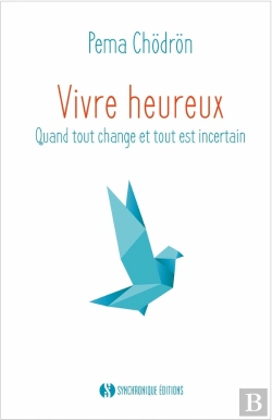 Bertrand.pt - Vivre Heureux Quand Tout Change Et Tout Est Incertain