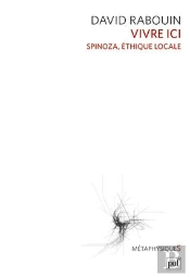 Vivre Ici ; Spinoza, Éthique Locale