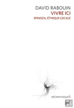 Bertrand.pt - Vivre Ici ; Spinoza, Éthique Locale