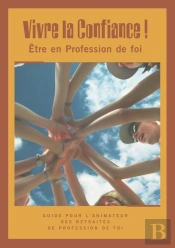 Vivre La Confiance - Etre En Profession De Foi - Animateur - Decanord