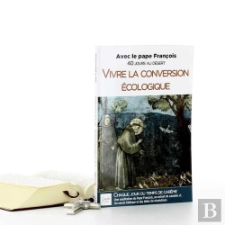 Bertrand.pt - Vivre La Conversion Écologique ; Avec Le Pape François, 40 Jours Au Désert ; Année A