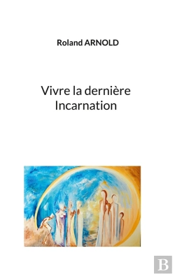 Bertrand.pt - Vivre La Dernière Incarnation