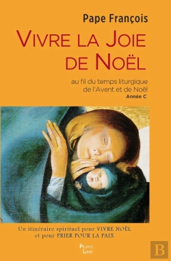 Bertrand.pt - Vivre La Joie De Noël : Au Fil Du Temps Liturgique De L'Avent Et De Noël Année C