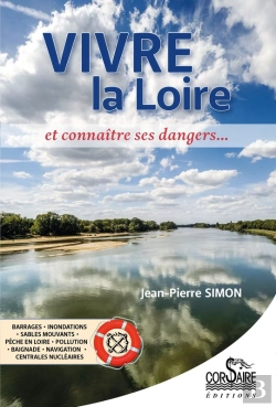Bertrand.pt - Vivre La Loire Et Connaître Ses Dangers