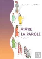 Vivre La Parole - Complement - Guide D'Utilisation Seul - Ed.Decanord