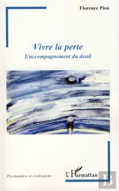 Vivre La Perte ; L'Accompagnement Du Deuil