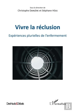 Bertrand.pt - Vivre La Reclusion ; Expériences Plurielles De L'Enfermement