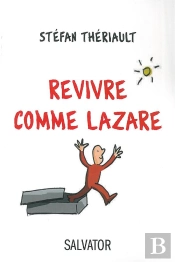 Vivre La Résurrection Avec Lazare