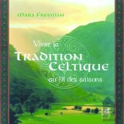 Vivre La Tradition Celtique Au Fil Des Saisons